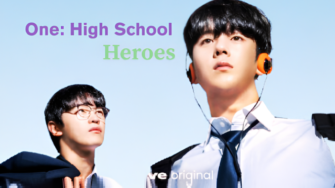 Download Drama Korea One: High School Heroes Subtitle Indonesia