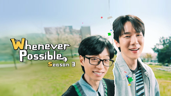 Download Whenever Possible Season 3 Subtitle Indonesia